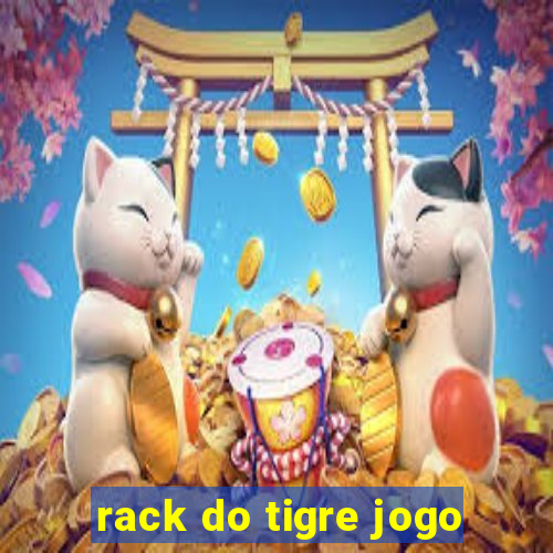 rack do tigre jogo